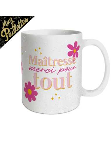 Mug paillettes 30cl Maitresse merci pour tout | Cadeau maîtresse