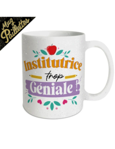 Mug paillettes 30cl Institutrice trop géniale | Cadeau institutrice