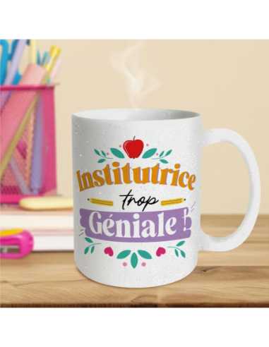 Mug paillettes 30cl Institutrice trop géniale | Cadeau institutrice