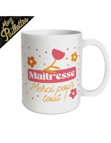 Mug paillettes 30cl Maitresse merci pour tout | Cadeau maîtresse